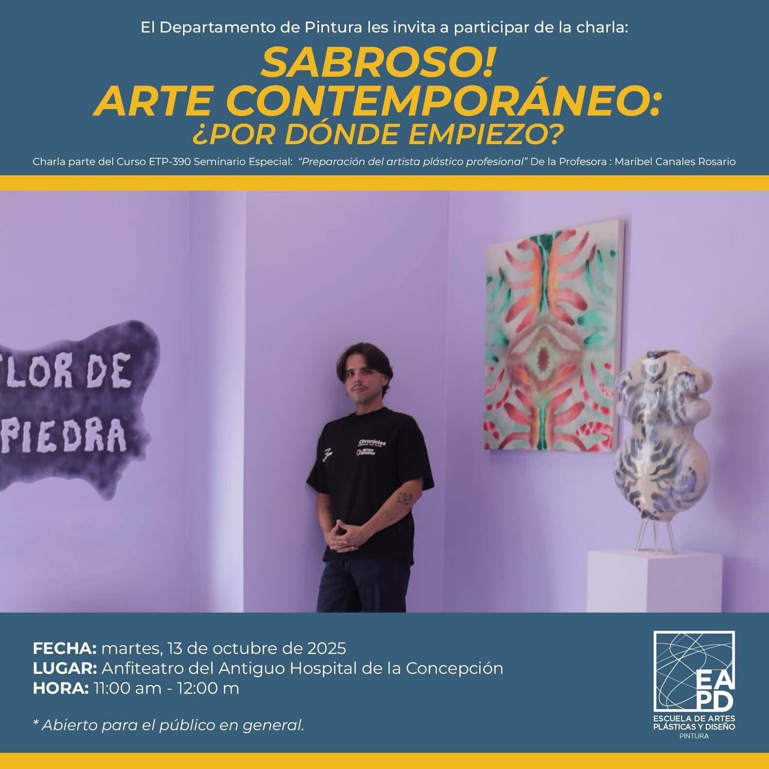 🎨✨ ¡Sabroso! Arte Contemporáneo: ¿Por dónde empiezo? ✨🎨
El Departamento de Pintura de la EAPD les invita a una charla con Antonio Del Valle Lago, curador independiente y fundador de Sabroso! Arte Contemporáneo, quien compartirá su experiencia en el mundo de las galerías, su trayectoria profesional y los comienzos de este proyecto dedicado a la promoción del arte contemporáneo. 💙💛
✨ Actividad parte del curso ETP-390 Seminario Especial: “Preparación del artista plástico profesional”, de la profesora Maribel Canales Rosario.
📅 Martes, 13 de octubre de 2026
📍 Anfiteatro del Antiguo Hospital de la Concepción
⏰ 11:00 a.m. a 12:00 p.m.
👥 Abierto al público en general.
#EAPD #RetaTuCreatividad #DepartamentoDePintura #CharlaEAPD #ArteContemporáneo @pintura_eapd